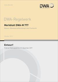 Produktbild: Merkblatt DWA-M 777 Wasser-/Abwasseraufbereitung in der Fischzucht (Entwurf)