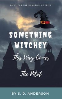 Produktbild: Something Witchy This Way Comes (Something Series, #0)