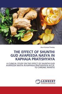 Produktbild: The Effect Of Shunthi Gud Avapeeda Nasya in Kaphaja Pratishyaya