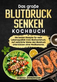 Produktbild: Das gro&szlig;e Blutdruck senken Kochbuch