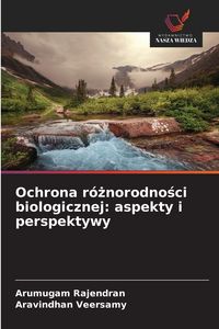 Produktbild: Ochrona r&oacute;&iquest;norodno&iquest;ci biologicznej: aspekty i perspektywy