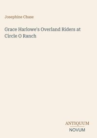 Produktbild: Grace Harlowe's Overland Riders at Circle O Ranch