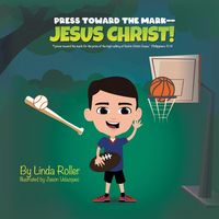 Produktbild: Press Toward The Mark -- Jesus Christ!