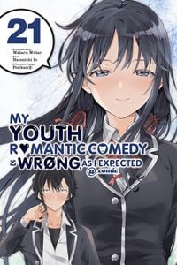 Produktbild: My Youth Romantic Comedy Is Wrong, as I Expected @ Comic, Vol. 21 (Manga)