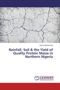 Produktbild: Rainfall, Soil & the Yield of Quality Protein Maize in Northern Nigeria