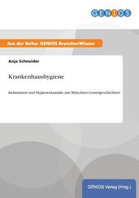 Bild vom Artikel Krankenhaushygiene vom Autor Anja Schneider