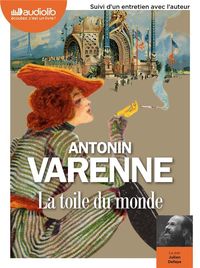 Bild vom Artikel La toile du monde vom Autor Antonin Varenne