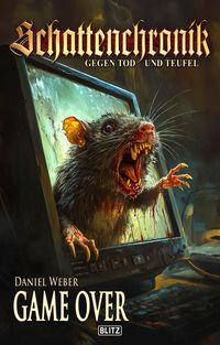 Produktbild: Schattenchronik - Gegen Tod und Teufel 22: Game Over