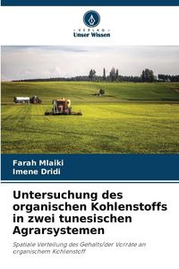 Produktbild: Untersuchung des organischen Kohlenstoffs in zwei tunesischen Agrarsystemen