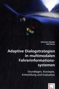 Produktbild: Neuber, J: Adaptive Dialogstrategien in multimodalen Fahreri
