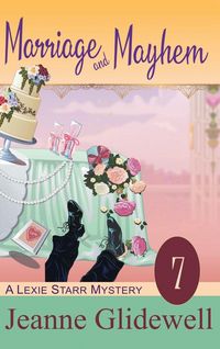 Produktbild: Marriage and Mayhem (A Lexie Starr Mystery, Book 7)