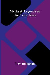 Produktbild: Myths & Legends of the Celtic Race