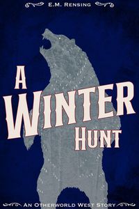 Produktbild: A Winter Hunt (Otherworld West Stories, #6)