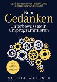 Produktbild: Neue Gedanken - Unterbewusstsein umprogrammieren
