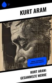 Produktbild: Kurt Aram: Gesammelte Werke