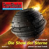 Produktbild: Perry Rhodan Planetenromane: Die Show der Sterne