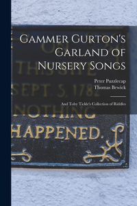 Produktbild: Gammer Gurton's Garland of Nursery Songs: And Toby Tickle's Collection of Riddles