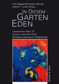 Produktbild: Literarischer M&auml;rz. Leonce- und -Lena-Preis / in diesem garten eden