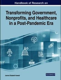 Produktbild: Handbook of Research on Transforming Government, Nonprofits, and Healthcare in a Post-Pandemic Era