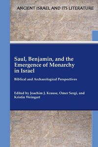 Produktbild: Saul, Benjamin, and the Emergence of Monarchy in Israel