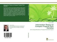 Bild vom Artikel Intersection Theory on Compact Tropical Toric Varieties vom Autor Henning Meyer
