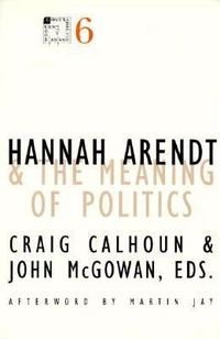 Produktbild: Calhoun, C: Hannah Arendt and the Meaning of Politics