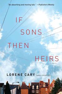 Bild vom Artikel If Sons, Then Heirs vom Autor Lorene Cary