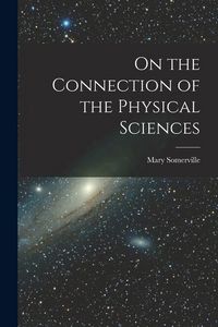 Produktbild: On the Connection of the Physical Sciences