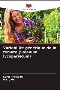 Produktbild: Variabilit&eacute; g&eacute;n&eacute;tique de la tomate (Solanum lycopersicum)