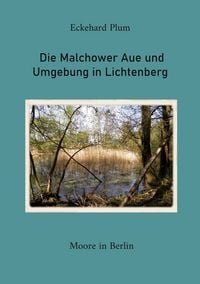 Produktbild: Die Malchower Aue und Umgebung in Lichtenberg