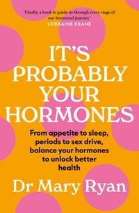 Produktbild: It's Probably Your Hormones