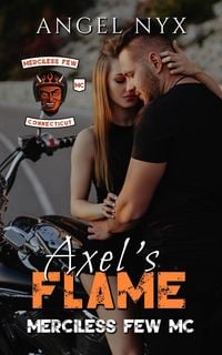 Produktbild: Axel's Flame: Merciless Few MC (Merciless Few MC Connecticut Chapter, #7)