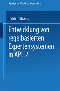Bild vom Artikel Entwicklung von regelbasierten Expertensystemen in APL2 vom Autor Ulrich Küsters