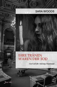 Produktbild: Ihre Tr&auml;nen Waren der Tod - ein Fall f&uuml;r Antony Maitland