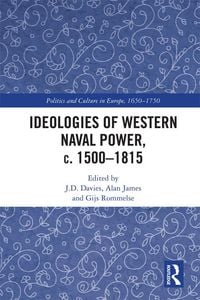 Produktbild: Ideologies of Western Naval Power, c. 1500-1815