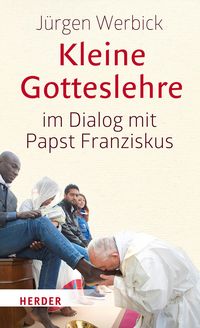 Produktbild: Kleine Gotteslehre im Dialog mit Papst Franziskus