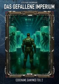 Produktbild: Das gefallene Imperium - Codename Ganymed Teil II