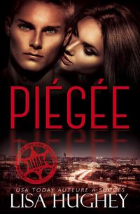 Produktbild: Pi&eacute;g&eacute;e (Une Romance Interdite et Hors de sa Port&eacute;e)