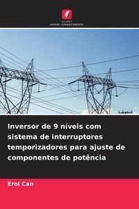 Produktbild: Inversor de 9 n&iacute;veis com sistema de interruptores temporizadores para ajuste de componentes de pot&ecirc;ncia