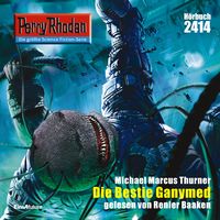 Produktbild: Perry Rhodan 2414: Die Bestie Ganymed