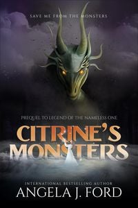Produktbild: Citrine's Monsters (Legend of the Nameless One, #0.5)
