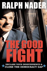 Produktbild: The Good Fight: Declare Your Independence and Close the Democracy Gap