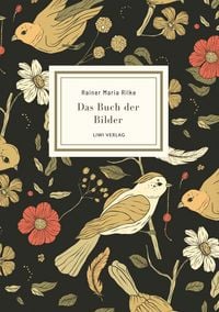 Produktbild: Rainer Maria Rilke: Das Buch der Bilder. Vollst&auml;ndige Neuausgabe