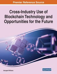 Produktbild: Cross-Industry Use of Blockchain Technology and Opportunities for the Future