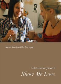 Bild vom Artikel Lukas Moodysson's Show Me Love vom Autor Anna Westerstahl Stenport