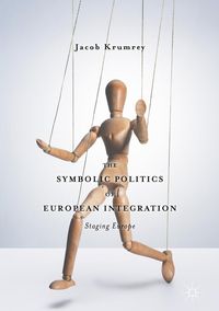 Produktbild: The Symbolic Politics of European Integration