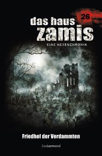 Produktbild: Das Haus Zamis 26 - Friedhof der Verdammten