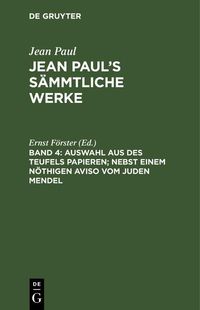 Produktbild: Auswahl aus des Teufels Papieren; nebst einem n&ouml;thigen Aviso vom Juden Mendel