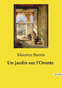 Produktbild: Un jardin sur l'Oronte
