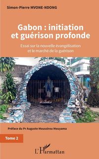 Produktbild: Gabon : initiation et gu&eacute;rison profonde Tome 2